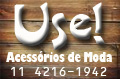 USE - ACESS�RIOS DE MODA Jundiai - Loja de Acess�rios de Moda Masculinos Jundiai , moda Feminina jundiai , Bolsas jundiai, Cintos jundiai, Gravatas jundiai, Adesivos jundiai, Suspens�rios jundiai, Bijoux jundiai, Echarpes jundiai.